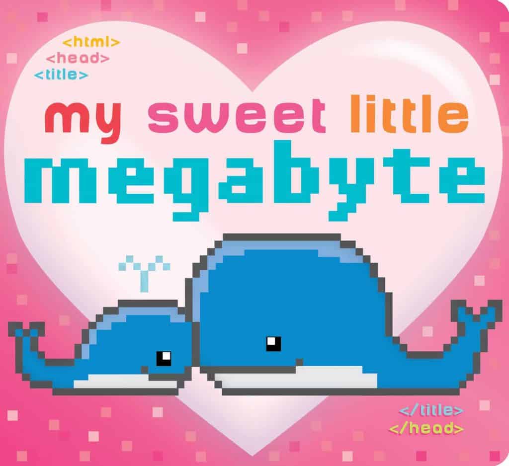 my-sweet-little-megabyte-9781481468091_hr